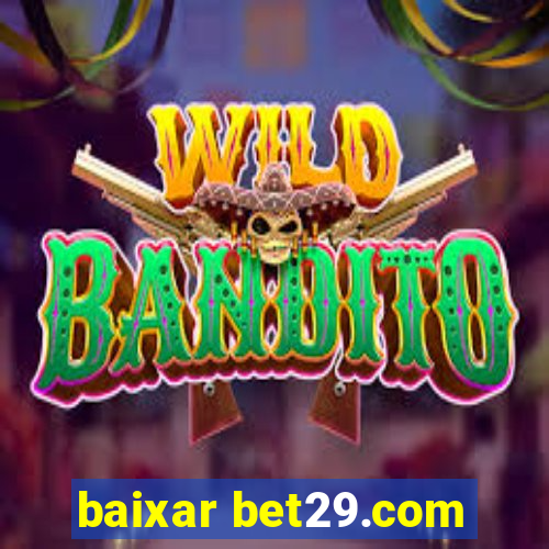 baixar bet29.com